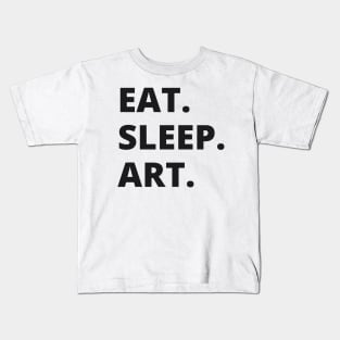 Eat Sleep Art Kids T-Shirt